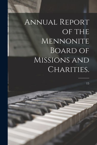 Annual Report Of The Mennonite Board Of Missions And Charities.; 15