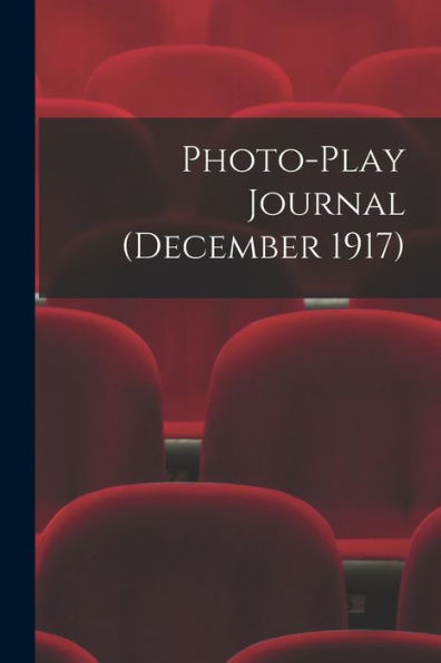Photo-Play Journal (December 1917)