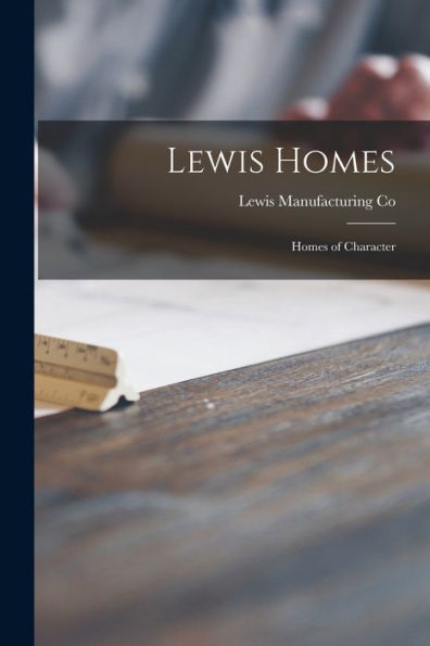 Lewis Homes: Homes Of Character