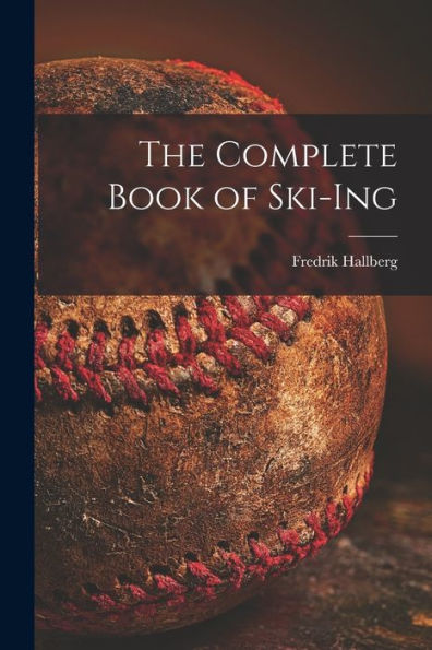 The Complete Book Of Ski-Ing