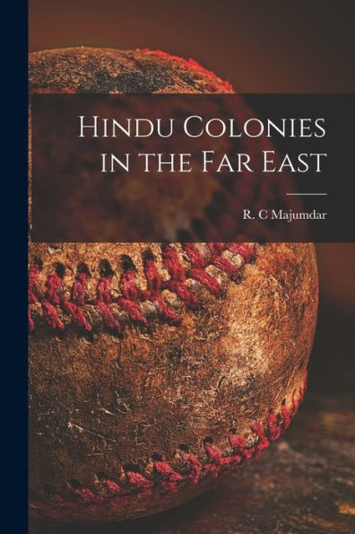 Hindu Colonies In The Far East