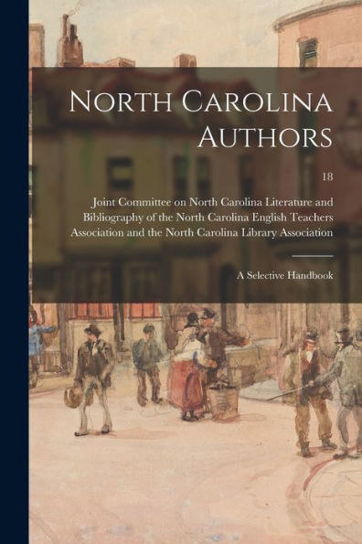 North Carolina Authors: A Selective Handbook; 18