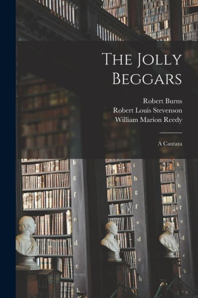The Jolly Beggars: A Cantata