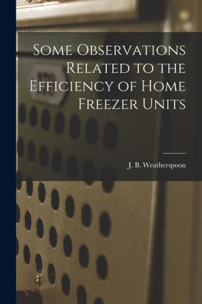 Some Observations Related To The Efficiency Of Home Freezer Units