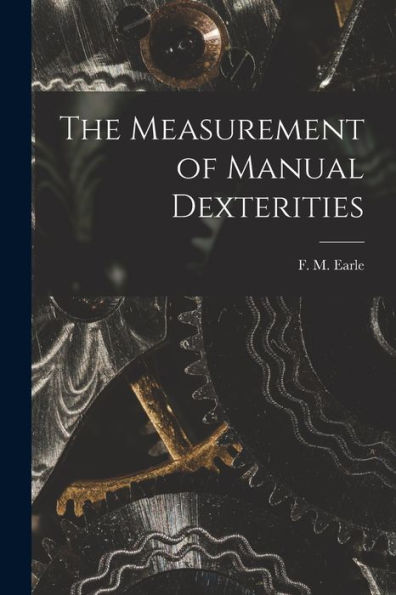 The Measurement Of Manual Dexterities