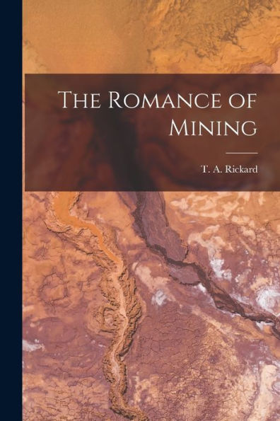 The Romance Of Mining