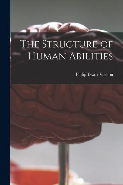 The Structure Of Human Abilities