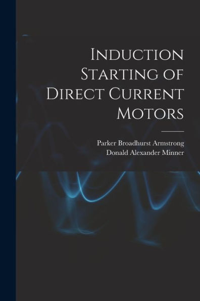 Induction Starting Of Direct Current Motors
