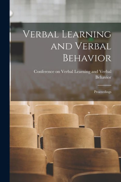 Verbal Learning And Verbal Behavior: Proceedings