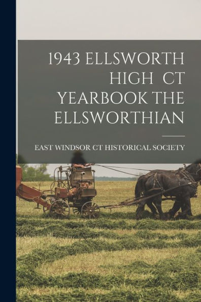 1943 Ellsworth High Ct Yearbook The Ellsworthian