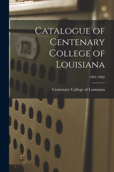Catalogue Of Centenary College Of Louisiana; 1901-1902