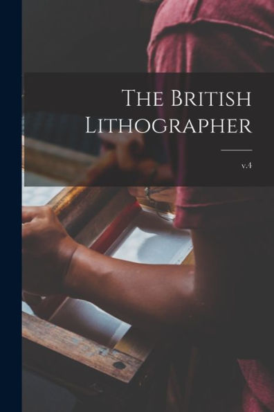 The British Lithographer; V.4