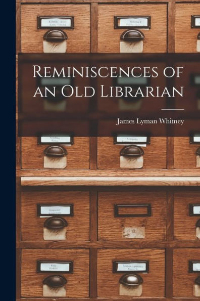 Reminiscences Of An Old Librarian