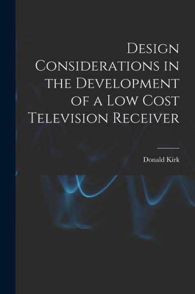 Design Considerations In The Development Of A Low Cost Television Receiver