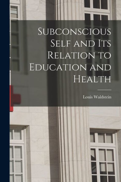 Subconscious Self And Its Relation To Education And Health