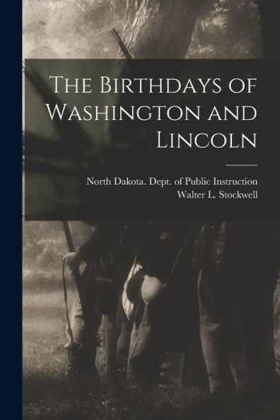 The Birthdays Of Washington And Lincoln