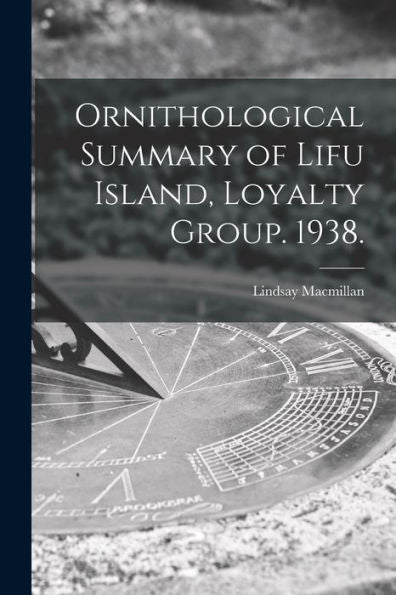 Ornithological Summary Of Lifu Island, Loyalty Group. 1938.