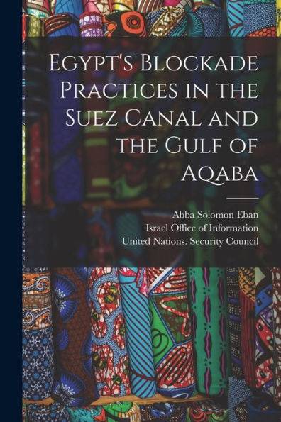 Egypt'S Blockade Practices In The Suez Canal And The Gulf Of Aqaba