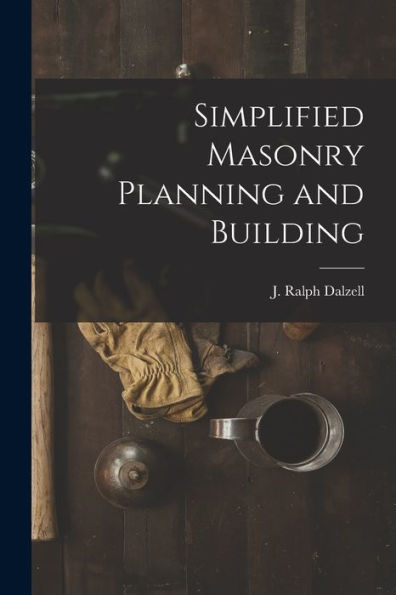 Simplified Masonry Planning And Building