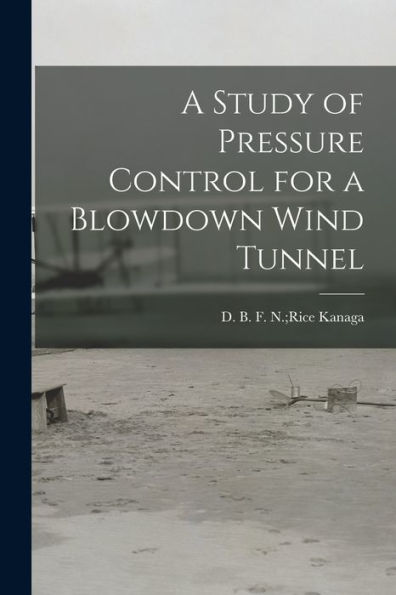 A Study Of Pressure Control For A Blowdown Wind Tunnel