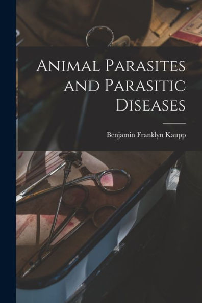 Animal Parasites And Parasitic Diseases