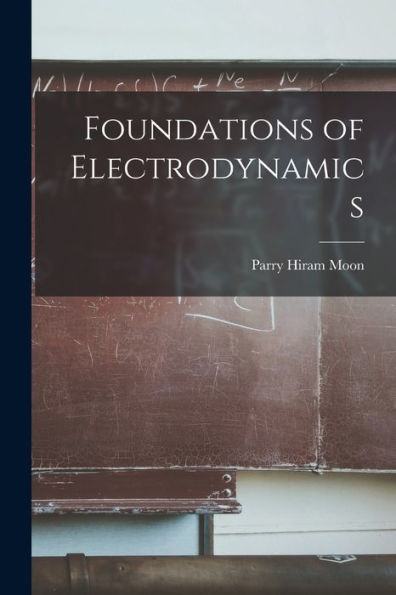 Foundations Of Electrodynamics