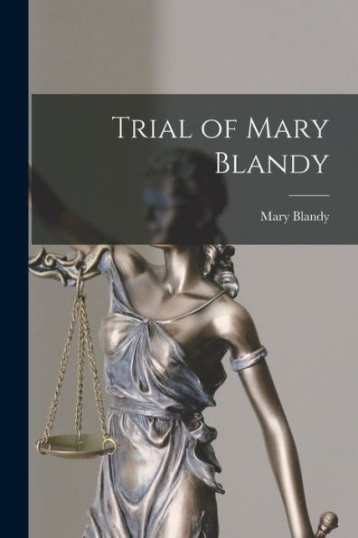 Trial Of Mary Blandy [Microform]