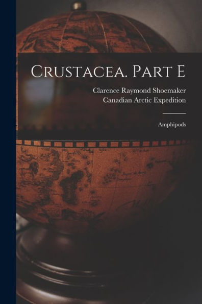 Crustacea. Part E [Microform]: Amphipods