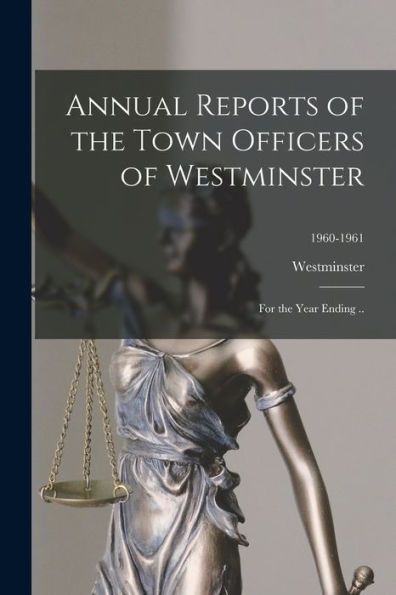 Annual Reports Of The Town Officers Of Westminster: For The Year Ending ..; 1960-1961