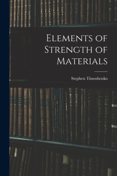 Elements Of Strength Of Materials