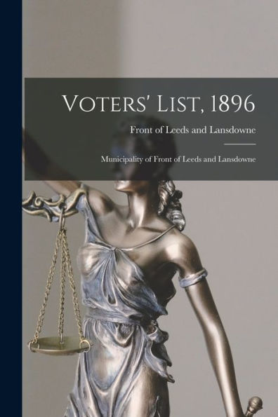 Voters' List, 1896 [Microform]: Municipality Of Front Of Leeds And Lansdowne