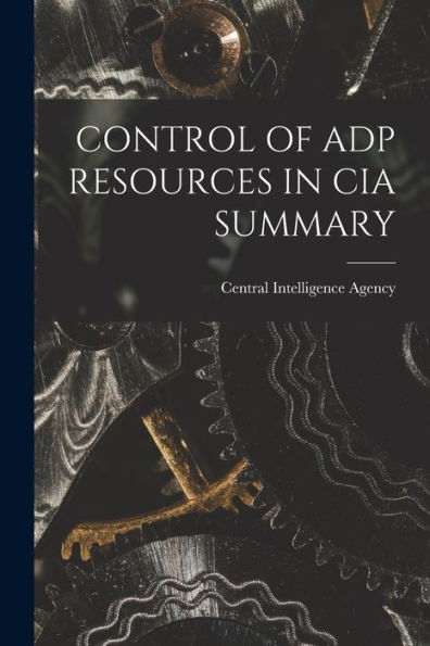 Control Of Adp Resources In Cia Summary