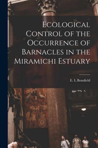 Ecological Control Of The Occurrence Of Barnacles In The Miramichi Estuary