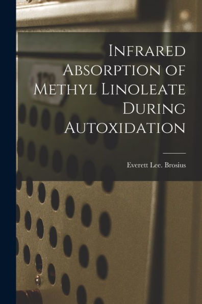 Infrared Absorption Of Methyl Linoleate During Autoxidation