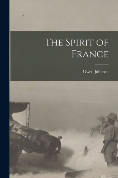 The Spirit Of France [Microform]