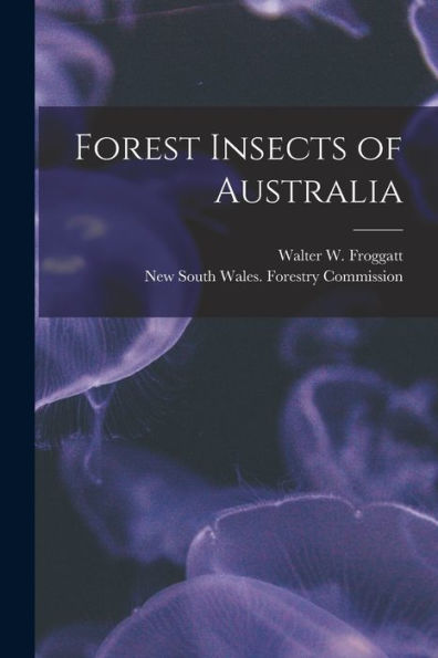 Forest Insects Of Australia