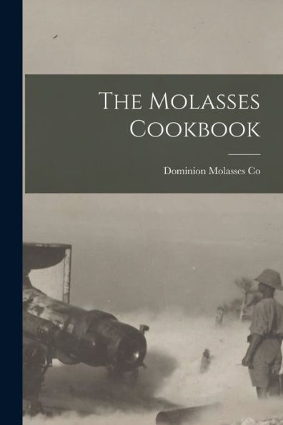 The Molasses Cookbook