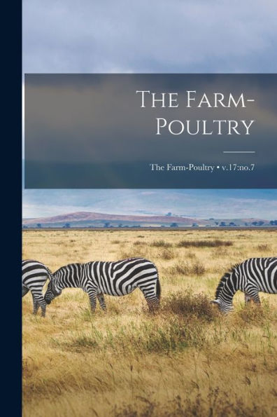 The Farm-Poultry; V.17: No.7