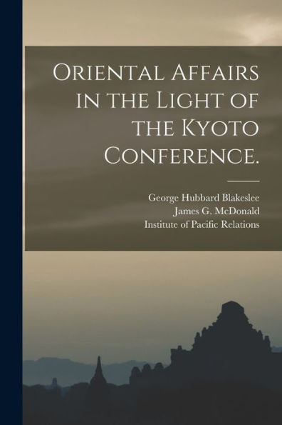 Oriental Affairs In The Light Of The Kyoto Conference.