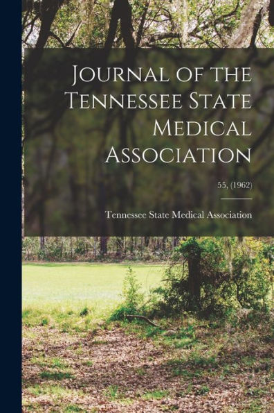 Journal Of The Tennessee State Medical Association; 55, (1962)