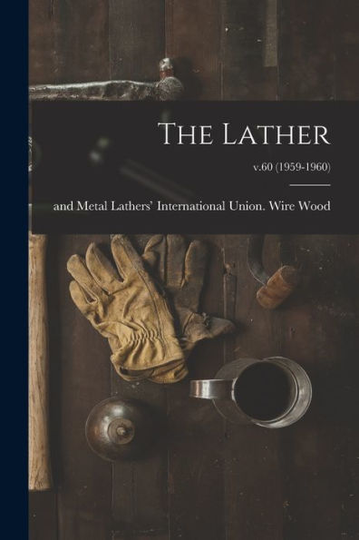 The Lather; V.60 (1959-1960)