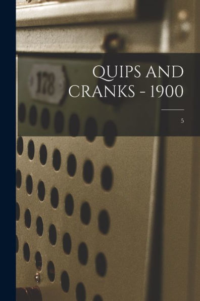 Quips And Cranks - 1900; 5