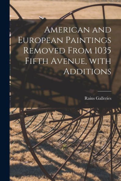 American And European Paintings Removed From 1035 Fifth Avenue, With Additions