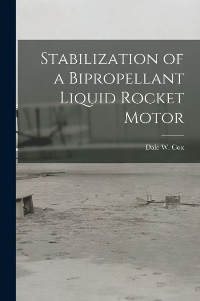 Stabilization Of A Bipropellant Liquid Rocket Motor