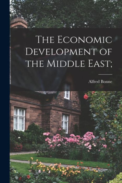 The Economic Development Of The Middle East;