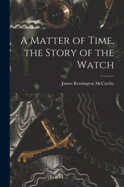 A Matter Of Time, The Story Of The Watch