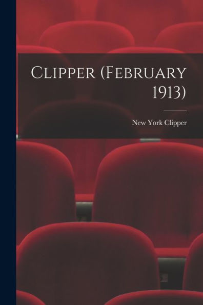 Clipper (February 1913)