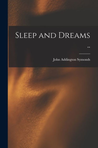 Sleep And Dreams ..