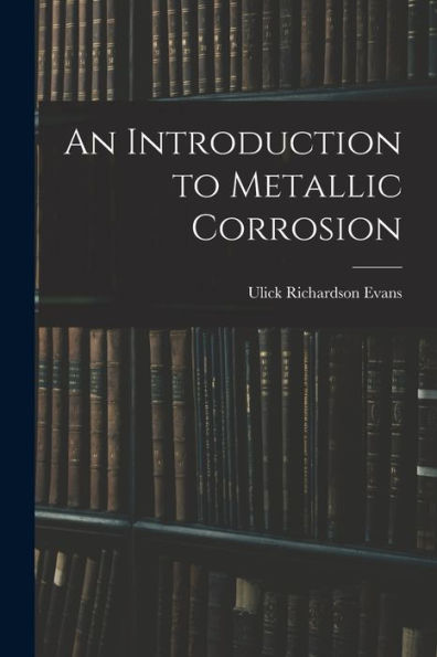 An Introduction To Metallic Corrosion
