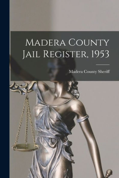 Madera County Jail Register, 1953